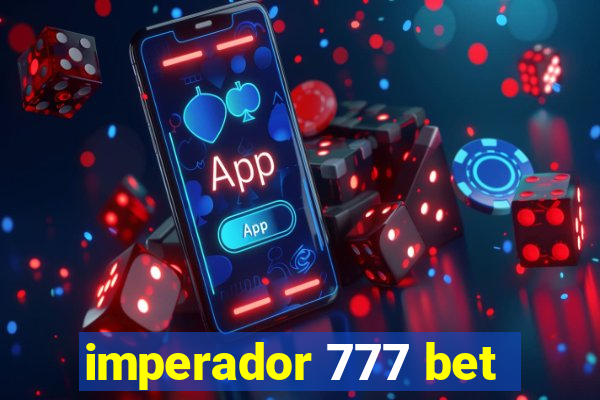 imperador 777 bet